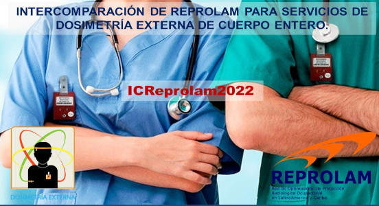 ICReprolam2022 – INTERCOMPARACIÓN DE REPROLAM PARA SERVICIOS DE DOSIMETRÍA EXTERNA DE CUERPO ENTERO